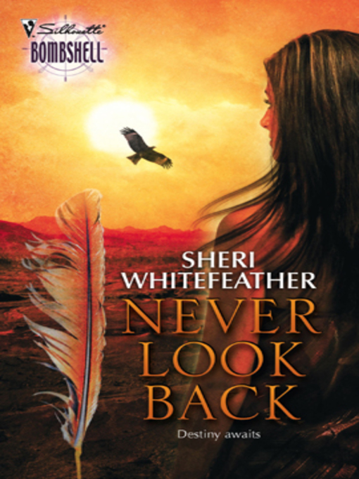 Title details for Never Look Back by Sheri WhiteFeather - Wait list